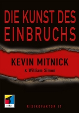 Die Kunst des Einbruchs - Kevin D. Mitnick, William L. Simon