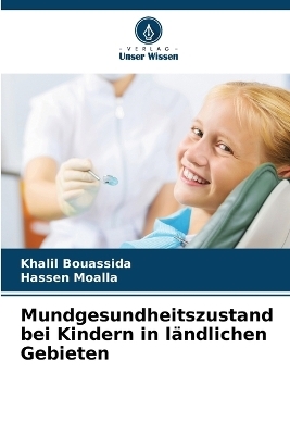 Mundgesundheitszustand bei Kindern in l&auml;ndlichen Gebieten - Khalil Bouassida, Hassen Moalla
