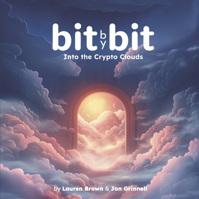 Bit by Bit - Lauren Brown, Jon Grinnell