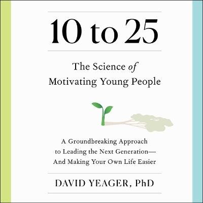 10 to 25 - David Yeager