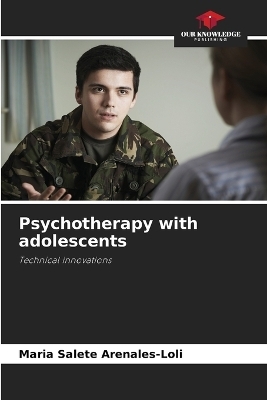 Psychotherapy with adolescents - Maria Salete Arenales-Loli