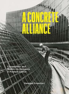 A Concrete Alliance - Vanessa Grossman