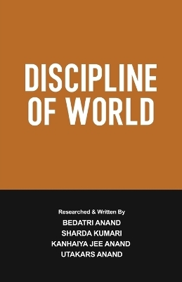 Discipline of World - Kanhaiya Jee Anand