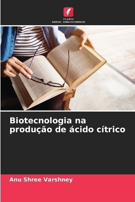 Biotecnologia na produção de ácido cítrico