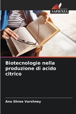 Biotecnologie nella produzione di acido citrico
