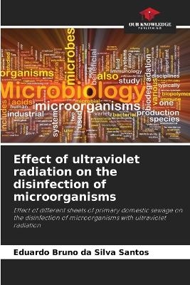 Effect of ultraviolet radiation on the disinfection of microorganisms - Eduardo Bruno da Silva Santos