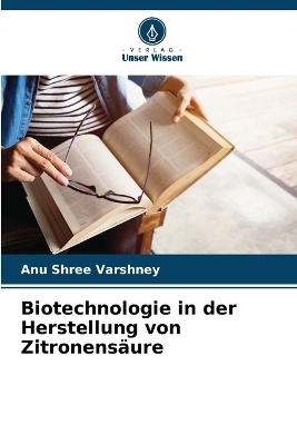 Biotechnologie in der Herstellung von Zitronensäure