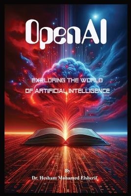 OpenAI - Dr Hesham Mohamed Elsherif