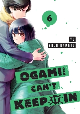 Ogami-san Can't Keep It In 6 - Yu Yoshidamaru