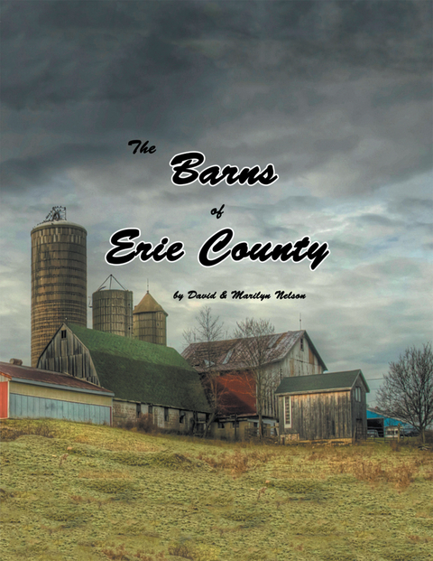 The Barns of Erie County - David Nelson, Marilyn Nelson