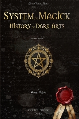 System of magick history of dark arts - Daniel Defoe