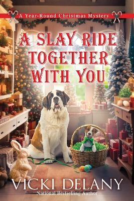 A Slay Ride Together With You - Vicki Delany