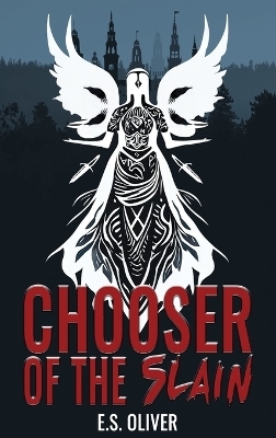 Chooser of the Slain - E S Oliver