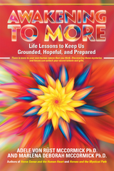 Awakening to More - Adele von R&uuml;st McCormick Ph.D., Marlena Deborah McCormick Ph.D.