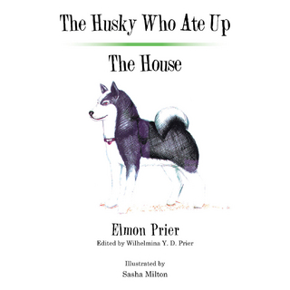 Husky Who Ate up the House