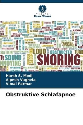 Obstruktive Schlafapnoe - Harsh S Modi, Alpesh Vaghela, Vimal Parmar