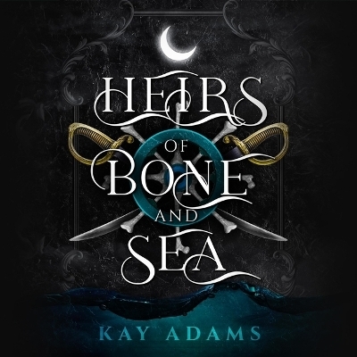 Heirs of Bone and Sea - Kay Adams