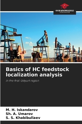 Basics of HC feedstock localization analysis - M H Iskandarov, Sh a Umarov, S S Khabibullaev