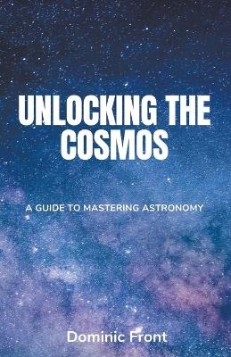 Unlocking the Cosmos