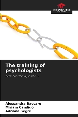 The training of psychologists - Alessandra Baccaro, Miriam Candido, Adriana Segre