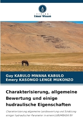 Charakterisierung, allgemeine Bewertung und einige hudraulische Eigenschaften