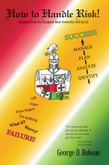 How to Handle Risk! -  George D. Robson