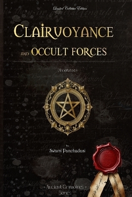 Clairvoyance and Occult Forces - Swami Panchadasi