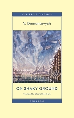 On Shaky Ground - V. Domontovych