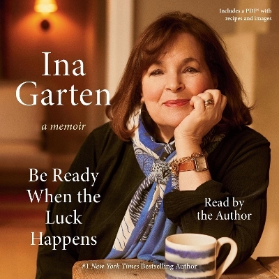 Be Ready When the Luck Happens - Ina Garten