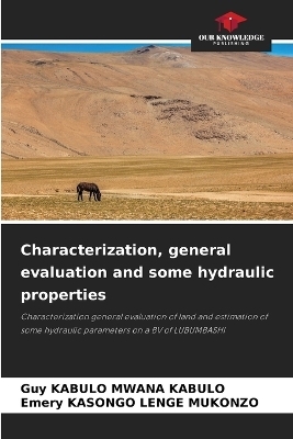 Characterization, general evaluation and some hydraulic properties - Guy KABULO MWANA KABULO, Emery KASONGO LENGE MUKONZO
