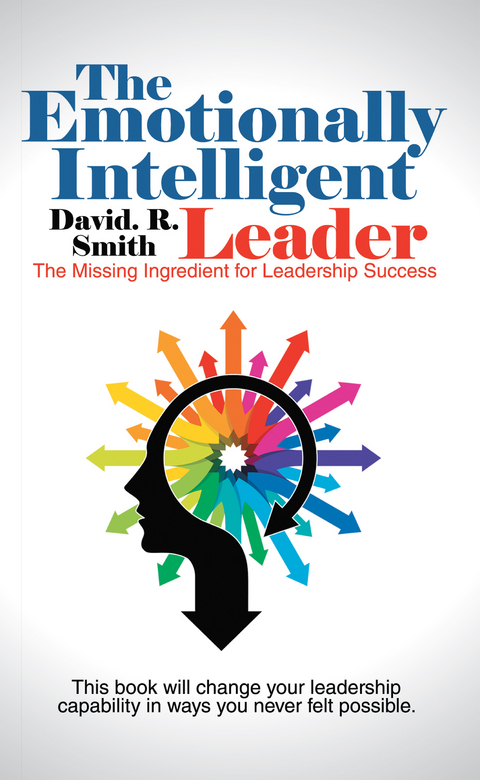 The Emotionally Intelligent Leader - David. R. Smith