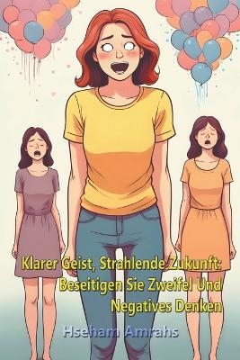 Klarer Geist, Strahlende Zukunft