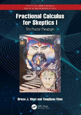 Fractional Calculus for Skeptics I - Bruce J. West, Yangquan Chen