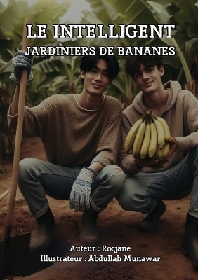 Le Intelligent Jardiniers de Bananes - Roc Jane