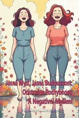 Jasná Mysl, Jasná Budoucnost