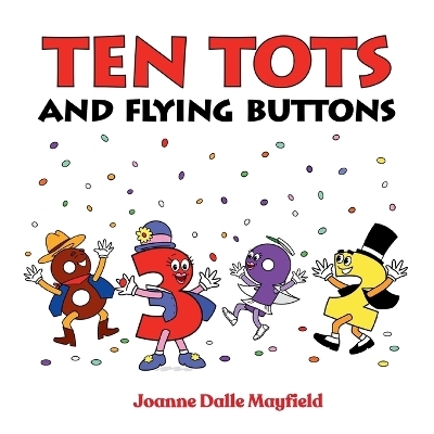Ten Tots and Flying Buttons - Joanne Dalle Mayfield