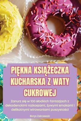 PiĘkna KsiĄŻeczka Kucharska Z Waty Cukrowej