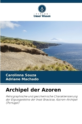 Archipel der Azoren - Carolinna Souza, Adriane Machado
