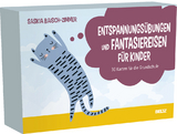 Entspannungs&uuml;bungen und Fantasiereisen f&uuml;r Kinder - Saskia Baisch-Zimmer