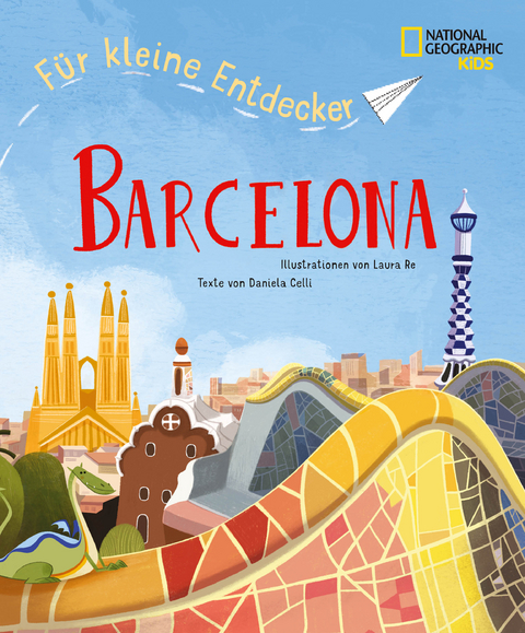Barcelona f&uuml;r kleine Entdecker. Reisef&uuml;hrer f&uuml;r Kinder - Daniela Celli
