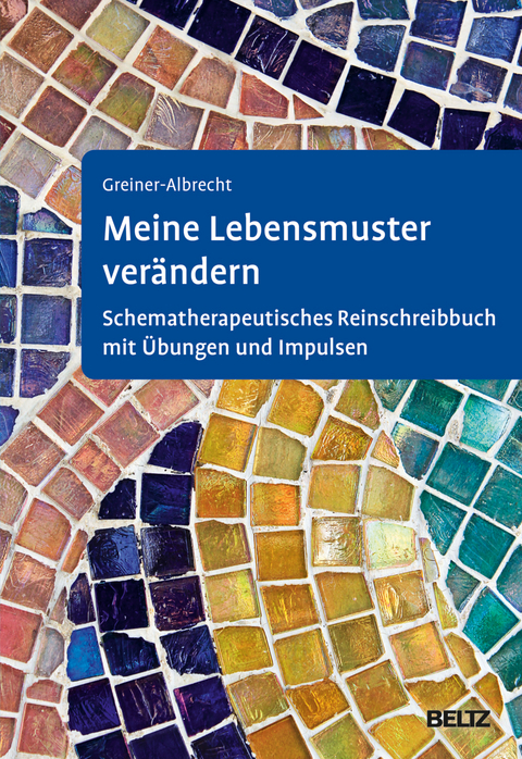 Meine Lebensmuster ver&auml;ndern - Fabienne Greiner-Albrecht