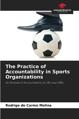 The Practice of Accountability in Sports Organizations - Rodrigo do Carmo Molina