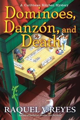 Dominoes, Danzon, and Death - Raquel V. Reyes