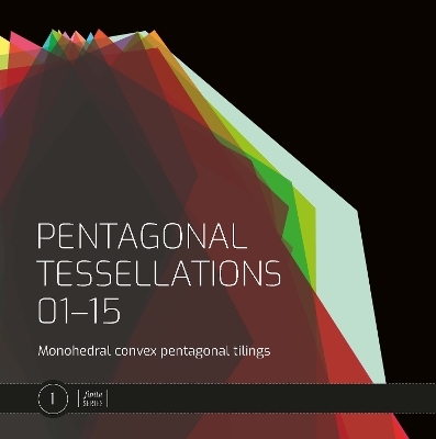 The Fifteen Pentagonal Tessellations - Julie Peasley