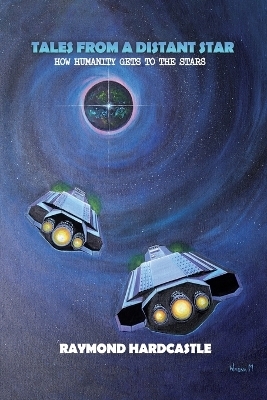 Tales from a Distant Star - Raymond Hardcastle