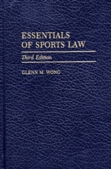 Essentials of Sports Law, 3rd Edition - Wong, Glenn M.