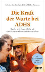 Die Kraft der Worte bei ADHS - Sabrina Sandfuchs, Birthe M&uuml;ller-Rosenau