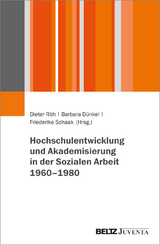 Hochschulentwicklung und Akademisierung in der Sozialen Arbeit 1960&ndash;1980 - 