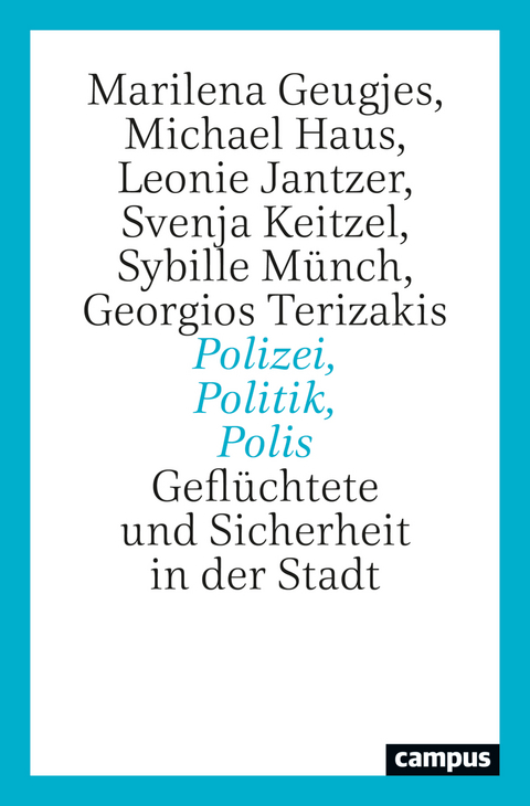 Polizei, Politik, Polis - Marilena Geugjes, Michael Haus, Leonie Jantzer