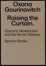 Raising the Curtain - Oxana Gourinovitch